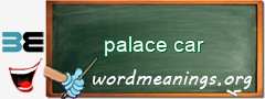 WordMeaning blackboard for palace car